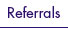 Referrals